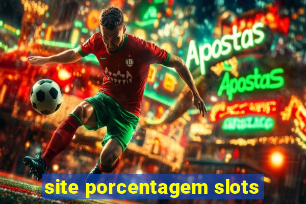 site porcentagem slots